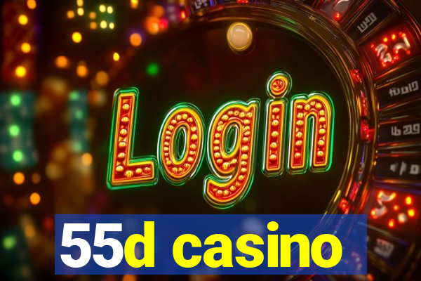 55d casino